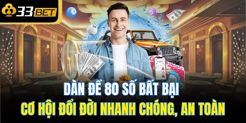 dan de 80 so bat bai co hoi doi doi nhanh chong an toan