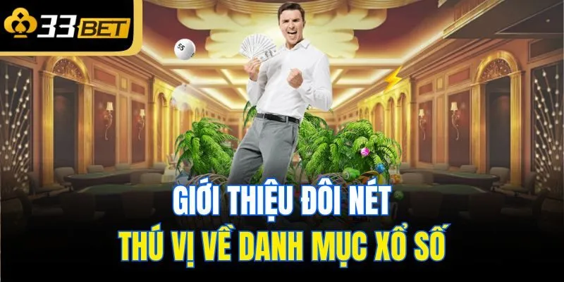 Giới thiệu đôi nét thú vị về danh mục xổ số