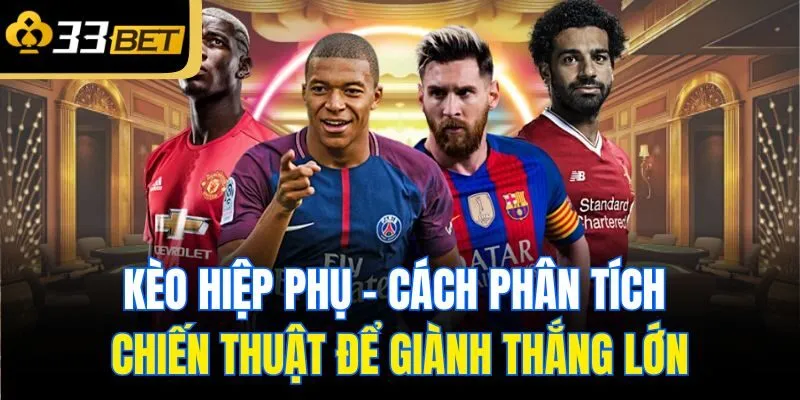 keo hiep phu cach phan tich chien thuat de gianh thang lon