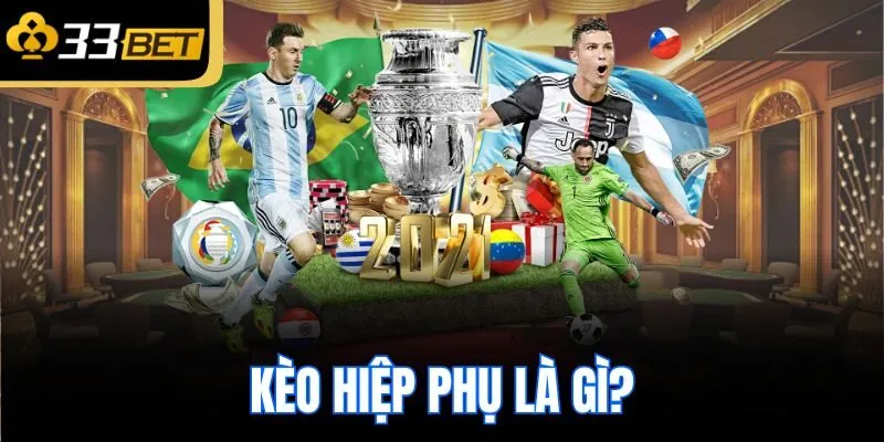 Kèo hiệp phụ là gì?